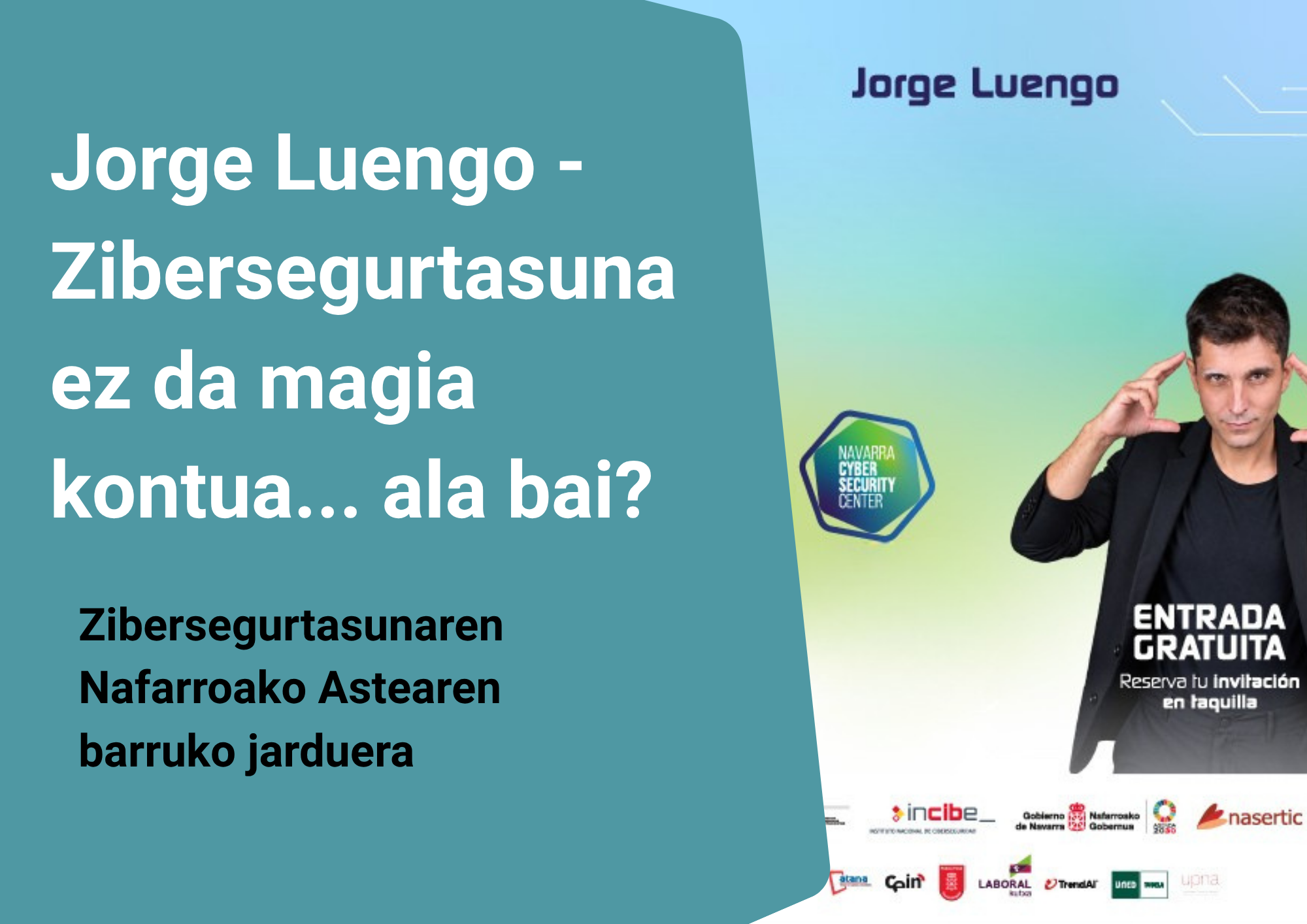 Jorge Luengo -  Zibersegurtasuna ez da magia kontua... ala bai?